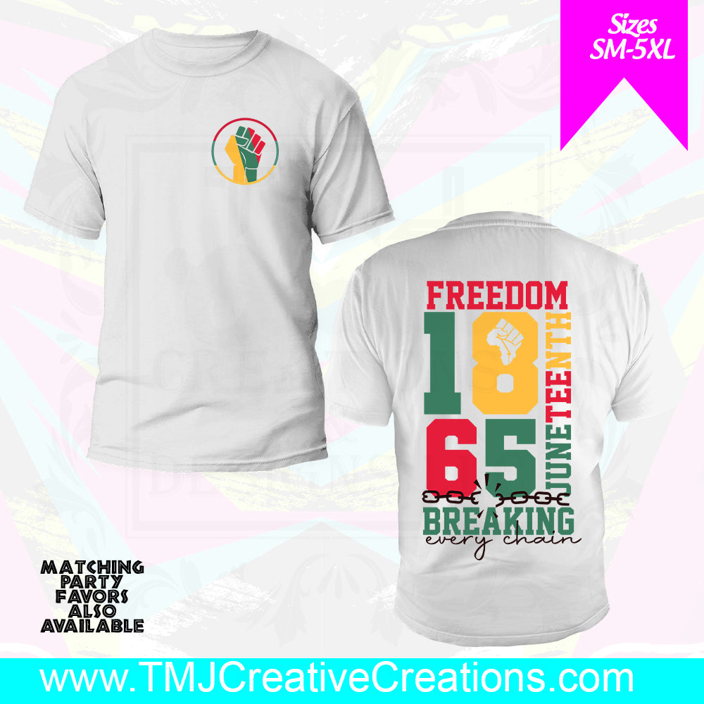 JUNETEENTH Freedom Breaking Every Chain Front/Back T-Shirt (Copy)