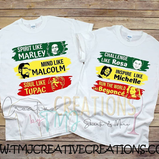 Inspirational T-Shirt Spirit like Marley Mind Like Malcolm Soul Like  Challenge like Rosa Inspire like Michelle Run the World like Bey