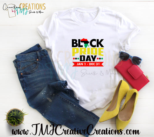 BLACK PRIDE DAY T-Shirt African American Women T-Shirt African American Man T-Shirt Black Pride Shirt Black History Shirt Black Girl Magic