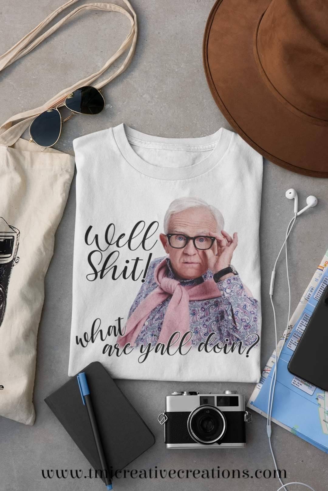 WELL Shit What Are YALL DOING T-Shirt Cute T-Shirt Woman T-Shirt Ladies T-Shirt Lady Shirt Funny Shirt What are yall doing shirt