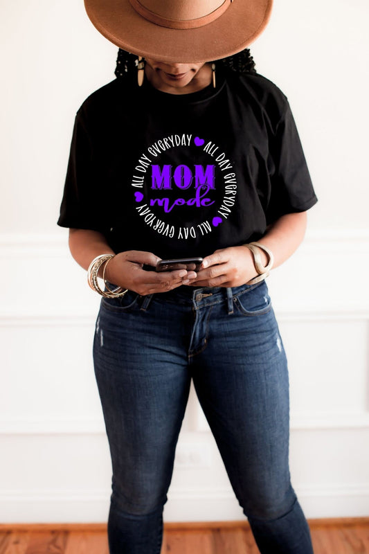MOM MODE ALL Day Every Day TShirts Mode Mom Shirt Mom Mode T-shirts Mother's Day Gift Ideas Mom Shirts Mom Mode Shirt Cute Shirt Gift Ideas