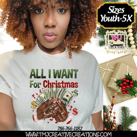 All I want for Christmas is money t-Shirt Christmas T-Shirts Holiday  T-Shirt Holiday Shirt African American Christmas Shirt