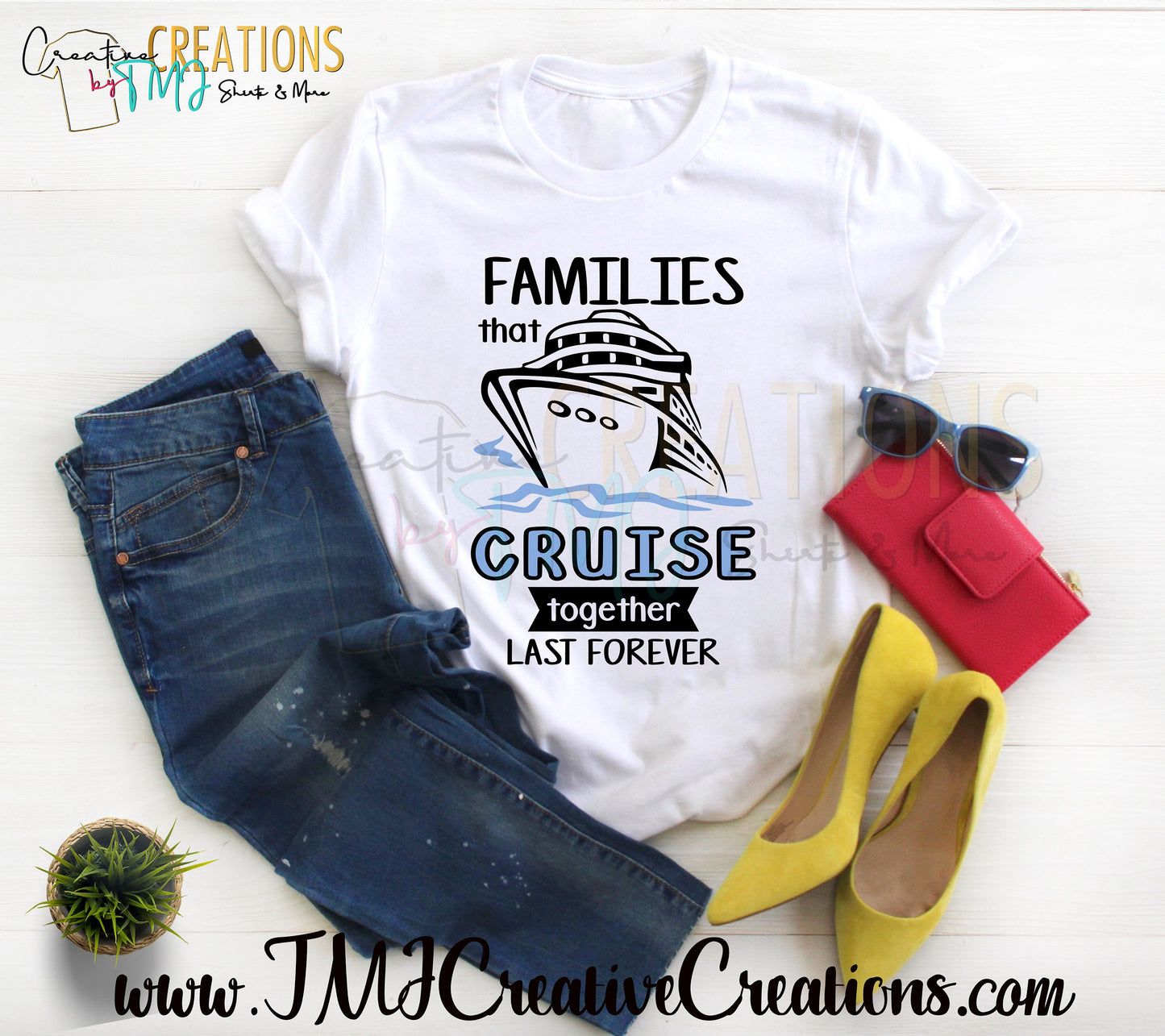 Families that CRUISE TOGETHER T-Shirt Family Cruise T-Shirt Family Shirt Cruise Shirt Families that cruise together last forever Shirt
