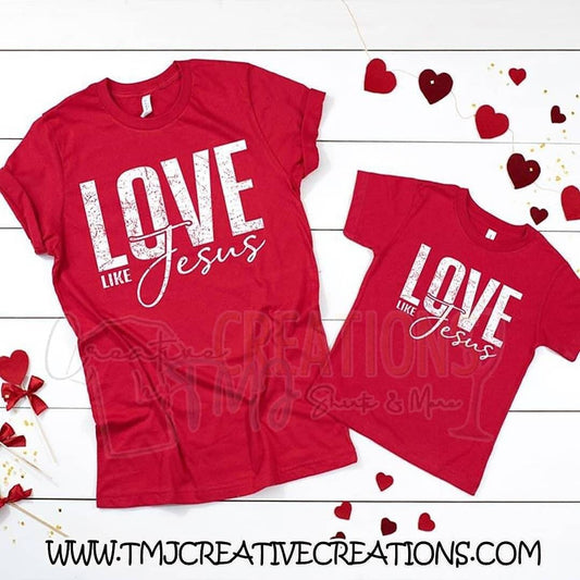 Love Like Jesus T-Shirt Love Like Jesus Shirt Church T-Shirt Christian T-Shirts Love Shirts Holy Shirts Faith Shirts Godly Shirts