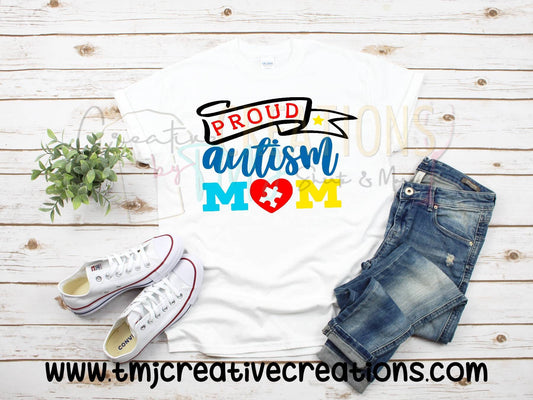 Proud AUTISM Mom T-Shirt AUTISM AWARENESS T-Shirt On The Spectrum Shirt Autism Gift tee Autism Proud Mom Shirt Asd Awareness Shirt