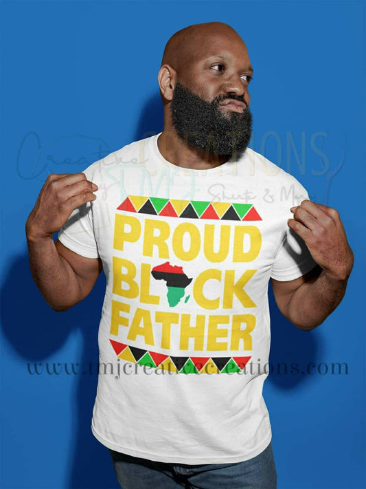 PROUD BLACK FATHER Shirts Fathers Day Shirt, Fathers Day, Dad Shirts, Dad Tshirts, shirts for men, Guy Gifts, Gifts Black Lives Matter