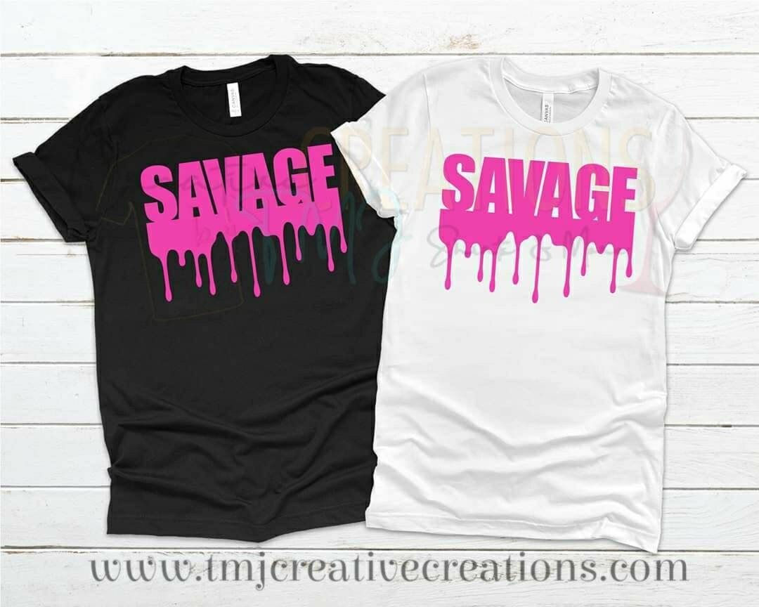 SAVAGE DRIP SHIRT Hot Girl T-Shirt Hot Girl Summer Woman T-Shirt Teenager Shirt Young Woman Shirt Cute Shirt Imma Savage Shirt Classy Bougie