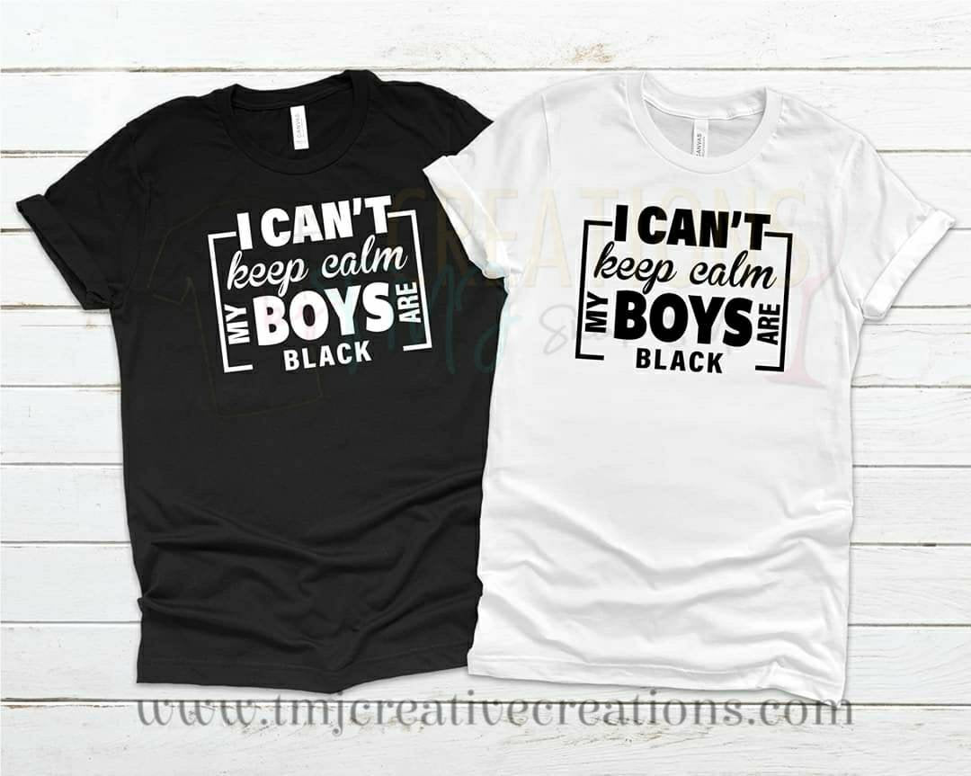 I CAN'T KEEP CALM  My Sons Are Black T-Shirt  T-Shirt    Black lives matter  T-shirt Black Pride Shirt. I can't breathe Save our sons