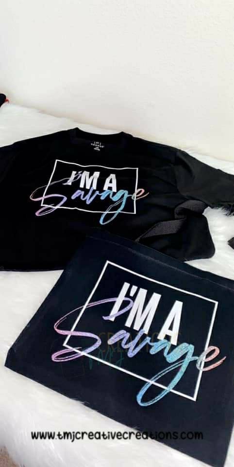 I'M A SAVAGE Shirt Hot Girl T-Shirt Hot Girl Woman T-Shirt Teenager Shirt Young Woman Shirt Cute Shirt Imma Savage Shirt Classy Bougie