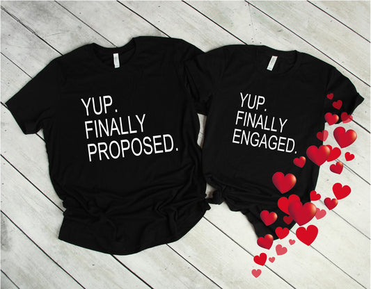 ENGAGEMENT SHIRT Finally Engaged T-Shirt Proposed Shirt Proposal T-Shirt Fiance T-Shirts Him and Her Shirts Wedding Shirts