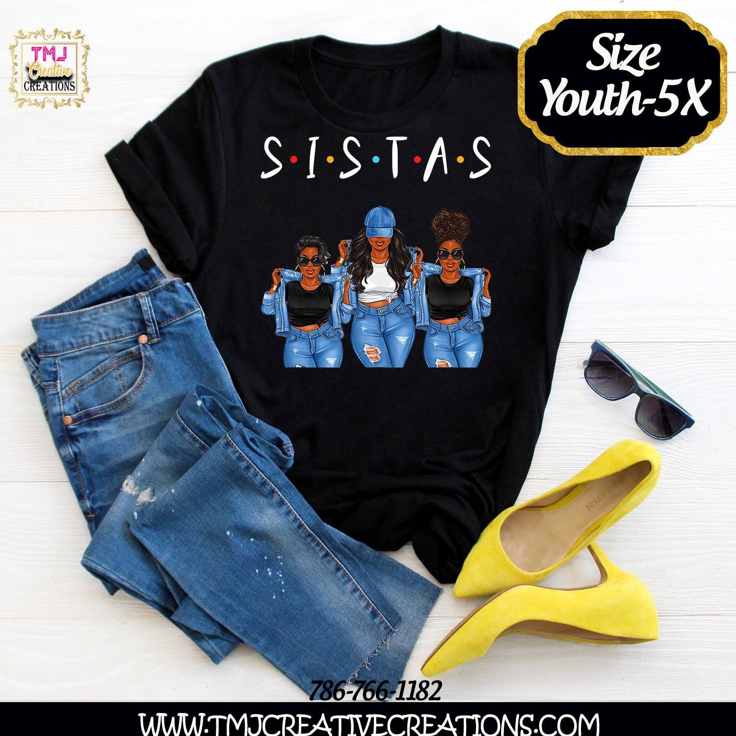 SISTAS Shirt SISTERS T-Shirt Friends T-Shirt African American Woman Shirt Ladiea Shirt Woman in Jeans Tshirt Melanin Shirts Black Girl Magic