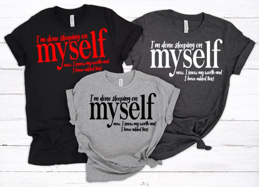 I'M DONE SLEEPING on Myself TShirts I'm done sleeping on myself Shirt  Inspirational Shirt Affirmation Tshirt Birthday Day Gift Ideas