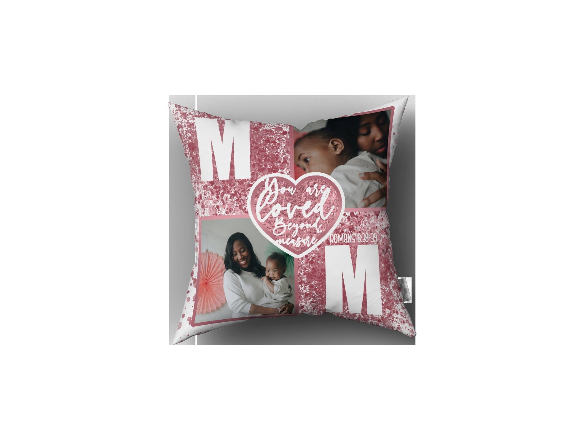 Pink MOTHERS DAY PILLOW, Custom Mothers Day Pillow, Mom Pillow, You are Loved, Beautiful Example of God's Love,  You Surpass them All