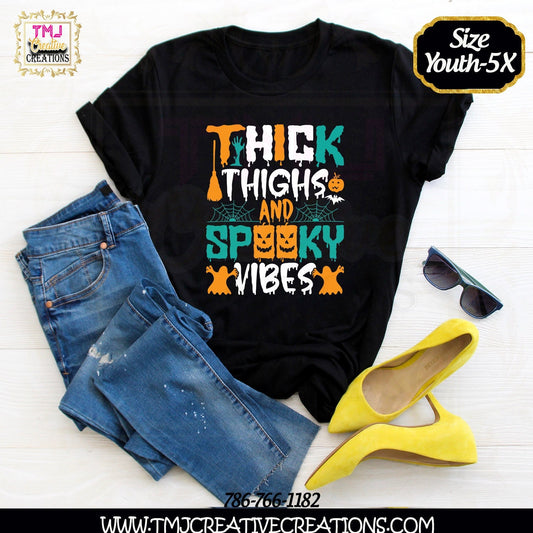 THICK THIGHS SPOOKY Halloween T-Shirt Thick Thighs Spooky Vibes T-Shirt Halloween T-Shirt Halloween Shirt T-shirt Scary Movie Shirt